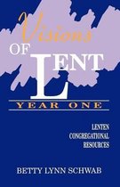 Visions of Lent- Visions of Lent Year One