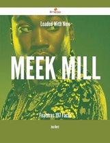 Loaded With New Meek Mill Features - 197 Facts