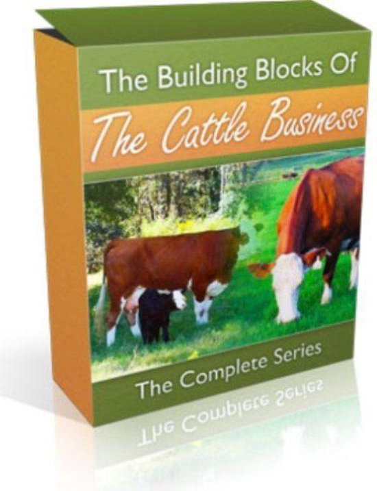 The Building Blocks of the Cattle Business: The Complete Ser ... - cover