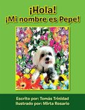 ¡Hola! ¡Mi Nombre Es Pepe!