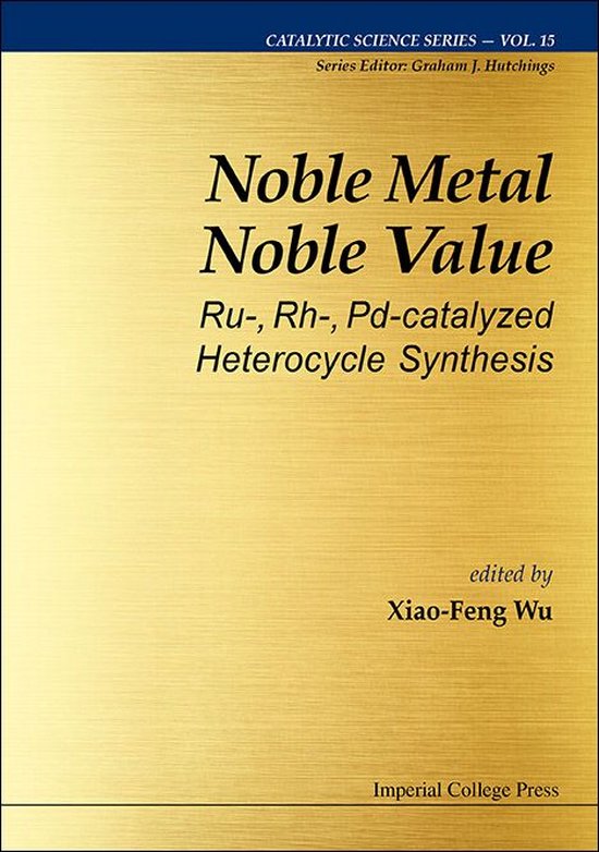 Catalytic Science Series 15 - Noble Metal Noble Value: Ru-,  ... - cover