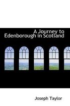 A Journey to Edenborough in Scotland