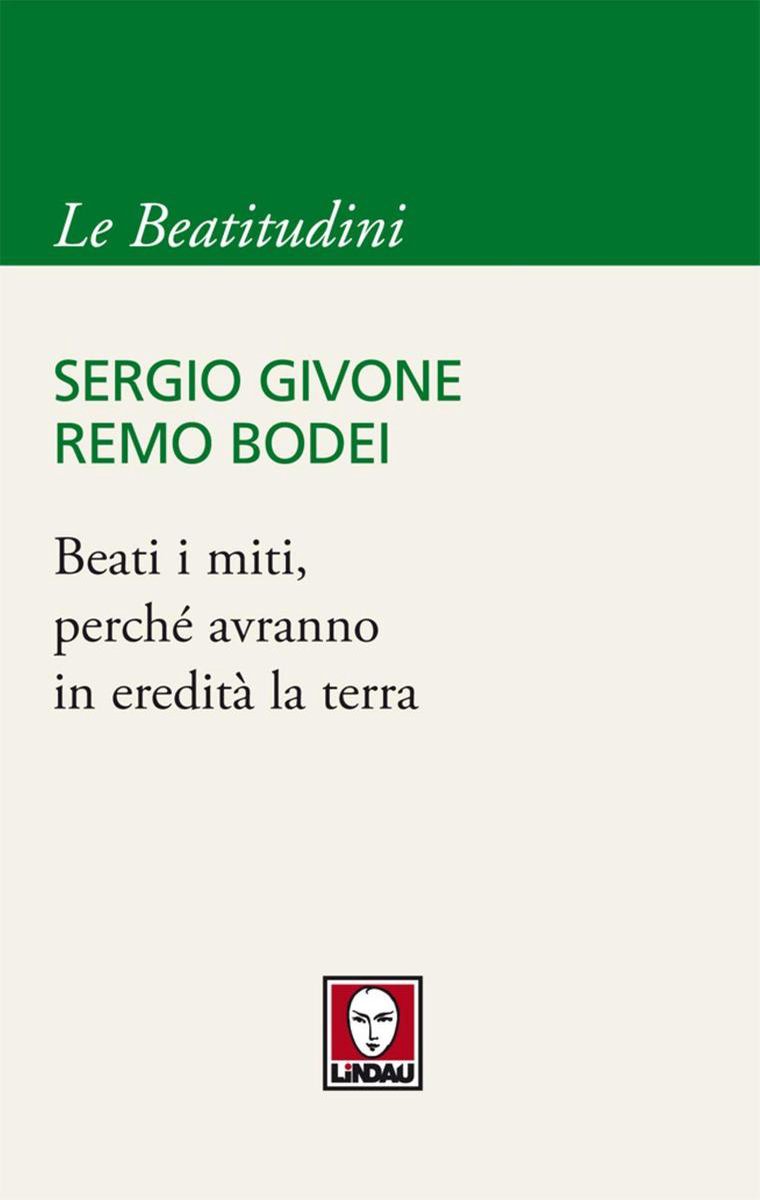 Beati I Miti Perché Avranno In Eredità La Terra Beati i miti, perché avranno in eredità la terra (ebook), Sergio Givone