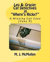 Leo & Gracie: Cat Detectives in Where's Ricky? (case 3)