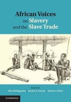 African Voices On Slavery And The Slave Trade: Volume 1, The