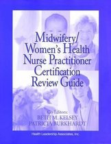 Midwifery: Women's Health Nurse Practitioner Certification Review Guide