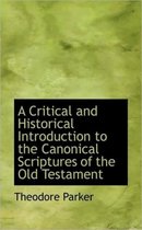 A Critical and Historical Introduction to the Canonical Scriptures of the Old Testament