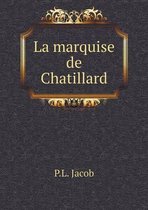 La marquise de Chatillard