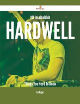 101 Incalculable Hardwell Things You Need To Know