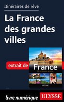 Guide de voyage - Itinéraires de rêve - La France des grandes villes