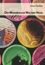 Beiträge zur Heimatforschung in Sachsen 8 - Der Mikrobiologe Walther Hesse
