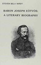 Baron Joseph Eotvos - A Literary Bio