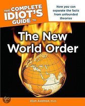 Complete Idiot's Guide To The New World Order