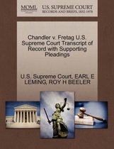 Chandler V. Fretag U.S. Supreme Court Transcript of Record with Supporting Pleadings