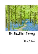 The Ritschlian Theology