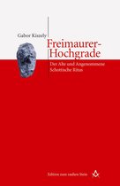 Edition zum rauhen Stein - Freimaurer-Hochgrade: Der Alte und Angenommene Schottische Ritus