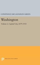 Washington, Vol. 2 - Capital City, 1879-1950