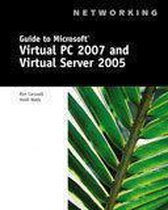 Guide to Microsoft Virtual PC 2007 and Virtual Server 2005