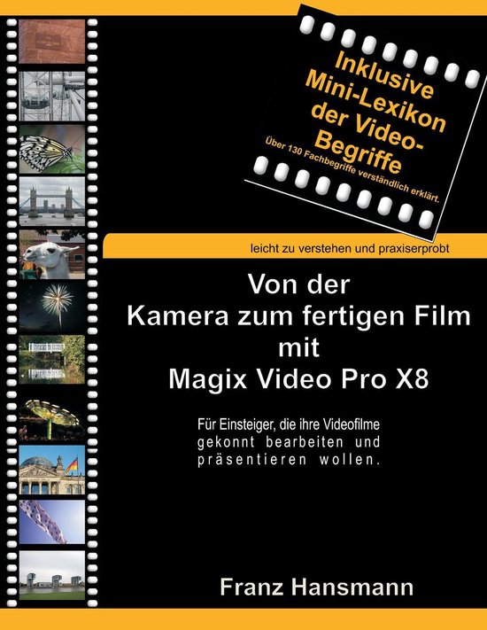 Von der Kamera zum fertigen Film mit Magix Video Pro X8 - cover