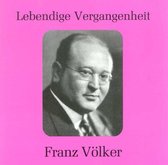 Lebendige Vergangenheit: Franz Völker