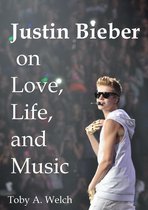 Justin Bieber on Love, Life, and Music