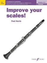 Improve Your Scales!- Improve your scales! Clarinet Grades 4-5