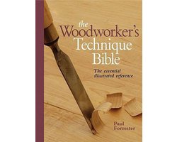 The Woodworker's Technique Bible
