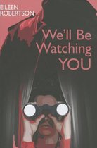 We'll be Watching You