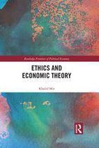 Routledge Frontiers of Political Economy - Ethics and Economic Theory