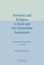 Freedom and Religion in Kant and His Immediate Successors