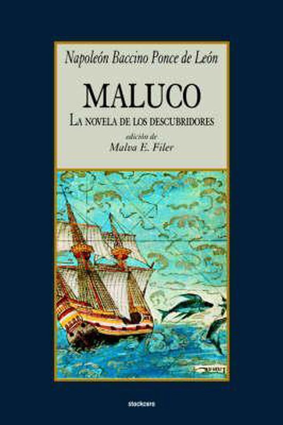 Maluco, La Novela De Los Descubridores