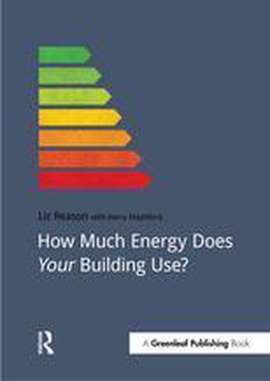 How Much Energy Does Your Building Use? (ebook), Kerry Mashford