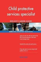 Child Protective Services Specialist Red-Hot Career; 2545 Real Interview Questio