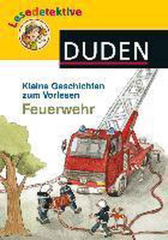Lesedetektive Kleine Geschichten zum Vorlesen - Feuerwehr - cover