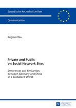 Europaeische Hochschulschriften / European University Studies / Publications Universitaires Européennes 109 - Private and Public on Social Network Sites