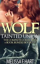 Wolf Tainted Union: The Complete Collection – 6-Book Bundle (Books 1-6) – A Paranormal Werewolf Shifter Romance