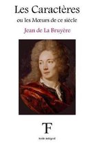 Les Caracteres ou Les moeurs de ce siecle
