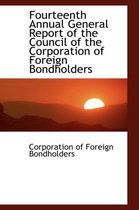 Fourteenth Annual General Report of the Council of the Corporation of Foreign Bondholders