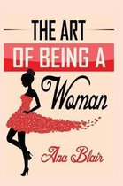 The Art of Being a Woman