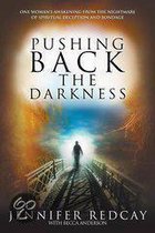 Pushing Back the Darkness