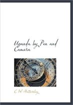 Uganda by Pen and Camera