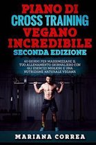 Piano Di Cross Training Vegano Incredibile Seconda Edizione