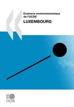 Examens environnementaux de l'OCDE: Luxembourg 2010