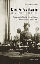 Die Arbeiterin in Zürich um 1900