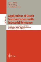 Applications of Graph Transformations with Industrial Relevance