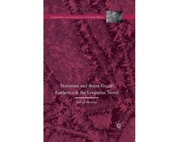 Feminism and Avant Garde Aesthetics in the Levantine Novel