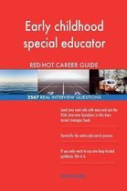 Early Childhood Special Educator Red-Hot Career; 2567 Real Interview Questions