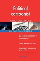 Political Cartoonist Red-Hot Career Guide; 2532 Real Interview Questions