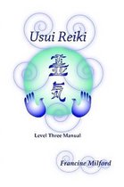 Usui Reiki Level Three Manual