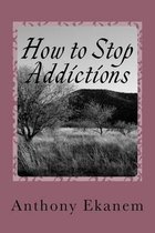 How to Stop Addictions